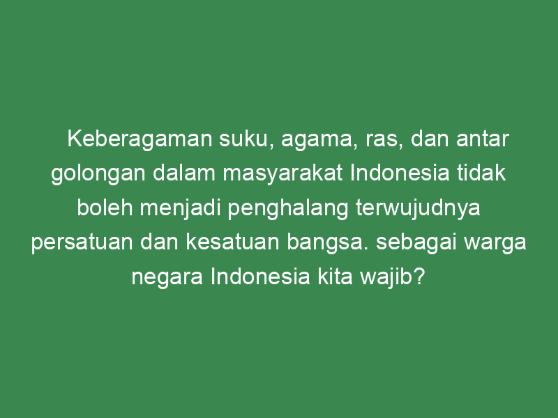 Keberagaman Suku Agama Ras Dan Antar Golongan Dalam Masyarakat